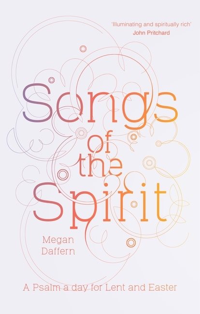 Songs of the spirit - a psalm a day for lent and easter