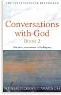 Conversations with god - book 2 - an uncommon dialogue