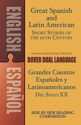 Great spanish and latin american short stories of the 20th century - a dual