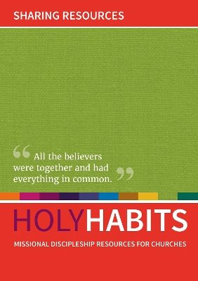 Holy habits: sharing resources - missional discipleship resources for churc