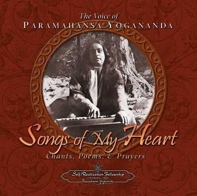 Songs Of My Heart: The Voice Of Paramahansa Yogananda (Cd)
