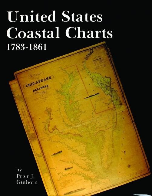 United states coastal charts, 1738-1861