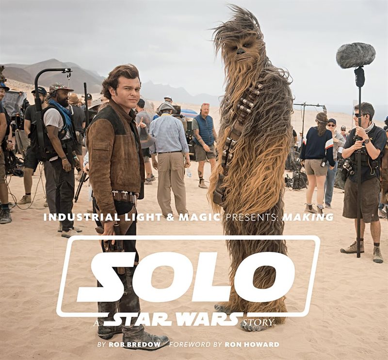 Industrial Light & Magic Presents: Making Solo: a Star Wars Story