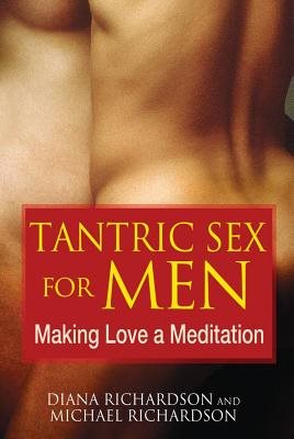 Tantric sex for men - making love a meditation