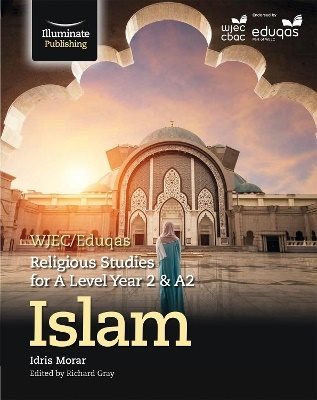 Wjec/eduqas religious studies for a level year 2/a2: islam