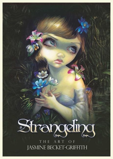 Strangeling - the art of jasmine becket-griffith
