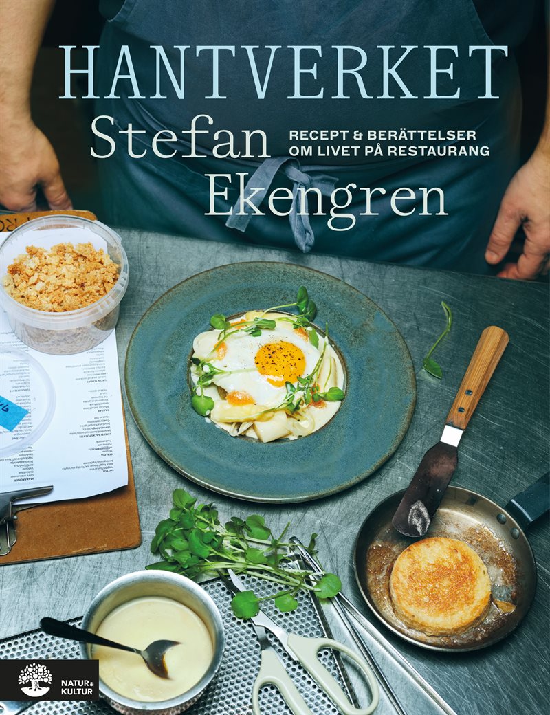 Hantverket : recept & berättelser om livet på restaurang