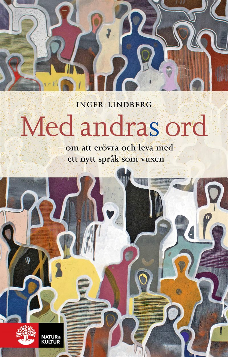 Med andras ord : - om att erövra och leva med ett nytt språk som vuxen