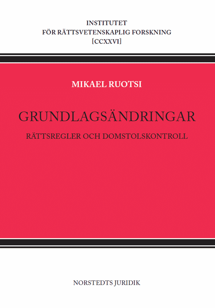 Grundlagsändringar : Rättsregler och domstolskontroll