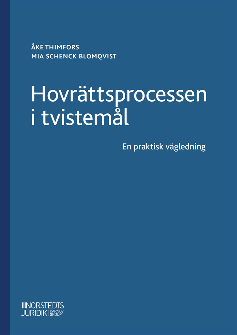 Hovrättsprocessen i tvistemål  : En praktisk vägledning