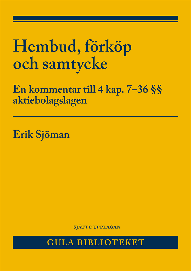 Hembud, förköp och samtycke : En kommentar till 4 kap. 7-36 §§ aktiebolagsl