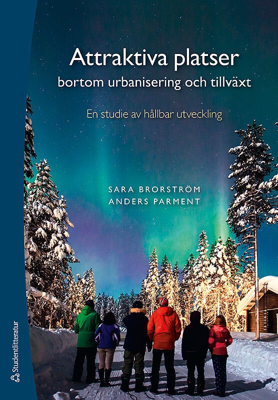 Attraktiva platser bortom urbanisering och tillväxt : en studie av hållbar utveckling