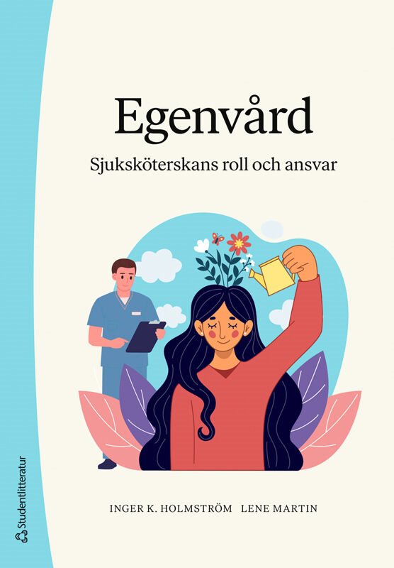 Egenvård : sjuksköterskans roll och ansvar
