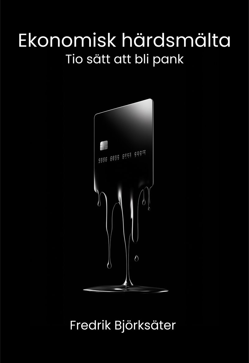 Ekonomisk härdsmälta: Tio sätt att bli pank