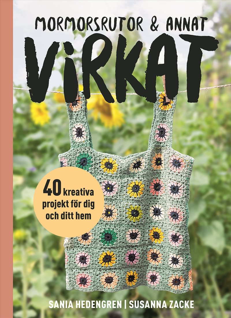 Mormorsrutor & annat virkat : 40 kreativa projekt för dig och ditt hem