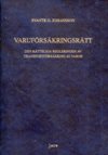 Varuförsäkringsrätt - Den rättsliga regleringen av transportförsäkring av varor