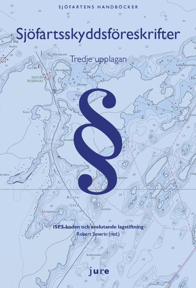 Sjöfartsskyddsföreskrifter - ISPS-koden och anslutande lagstiftning