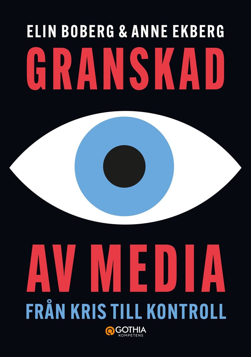Granskad av media : Från kris till kontroll
