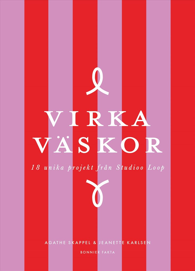 Virka väskor : 18 unika projekt från Studioo Loop