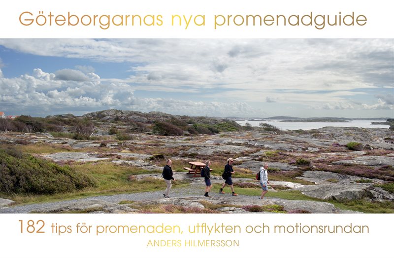 Göteborgarnas nya promenadguide : 182 tips för promenaden, utflykten och mo