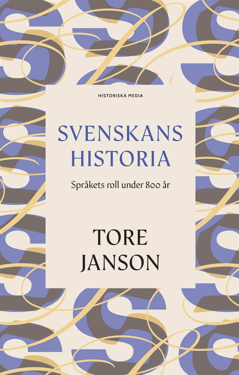 Svenskans historia : Språkets roll under 800 år
