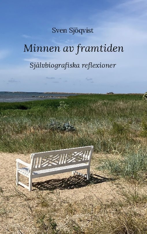 Minnen av framtiden : självbiografiska reflexioner
