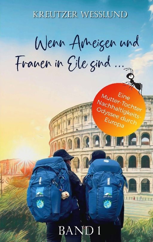 Wenn ameisen und frauen in eile sind... : eine mutter-tochter-nachhaltigkei