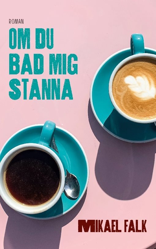 Om du bad mig stanna 