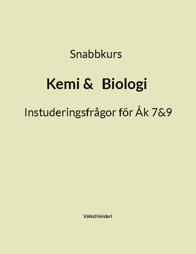 Snabbkurs  Kemi & Biologi : instuderingsfrågor för Åk 7 & 9