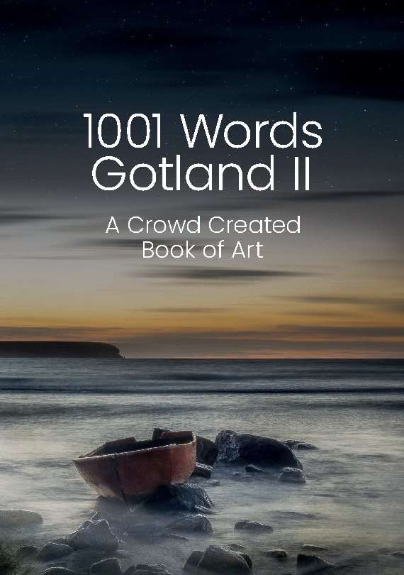 1001 Words Gotland II : A Crowd Created Book of Art