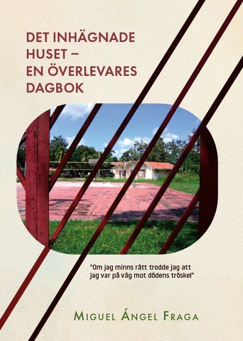 Det inhägnade huset : en överlevares dagbok
