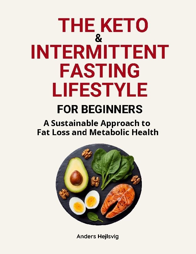 The Ketogenic & Intermittent Fasting Lifestyle For Beginners : A Sustainabl