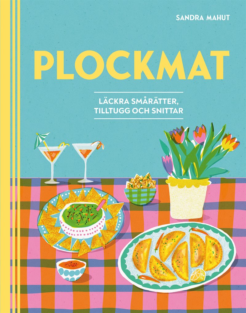Plockmat : läckra smårätter, tilltugg och snittar
