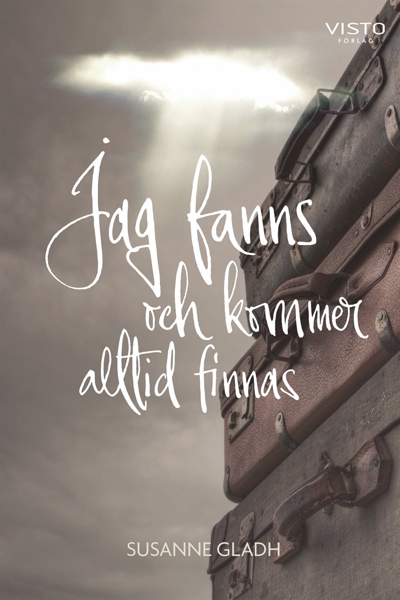 Jag fanns och kommer alltid finnas