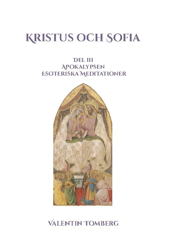 Kristus och Sofia : Del lll Apokalypsen Esoteriska Meditationer