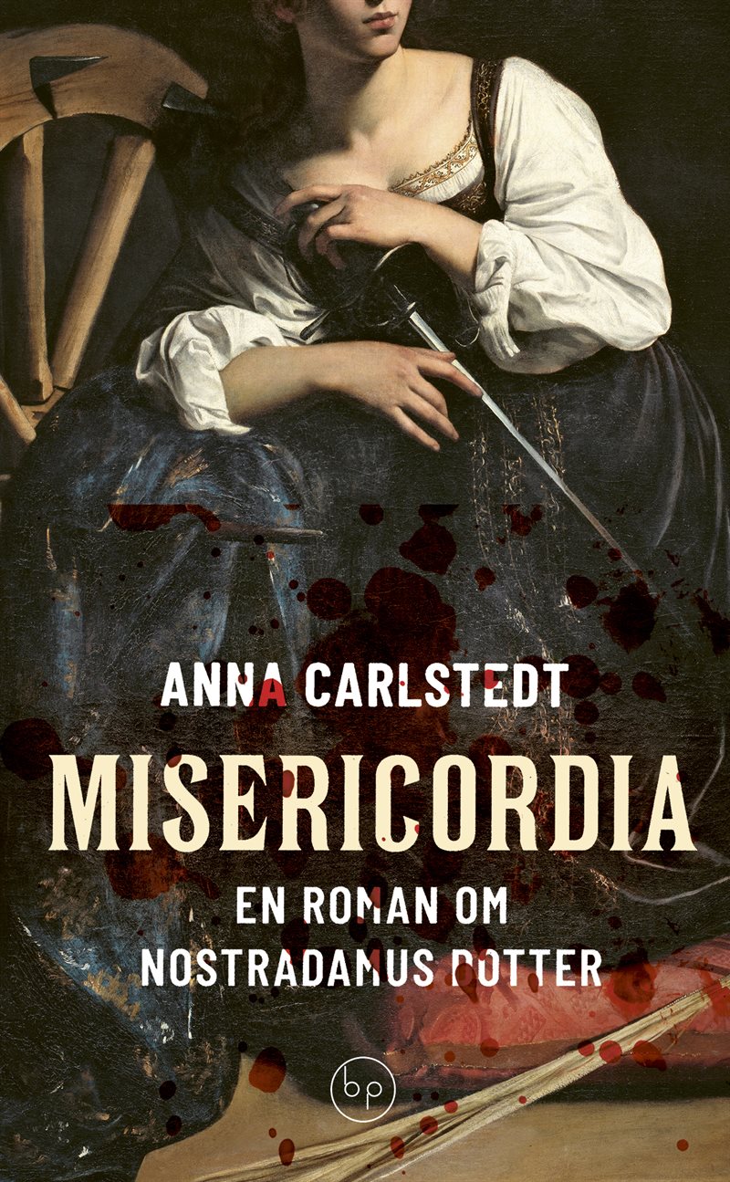 Misericordia: En roman om Nostradamus dotter