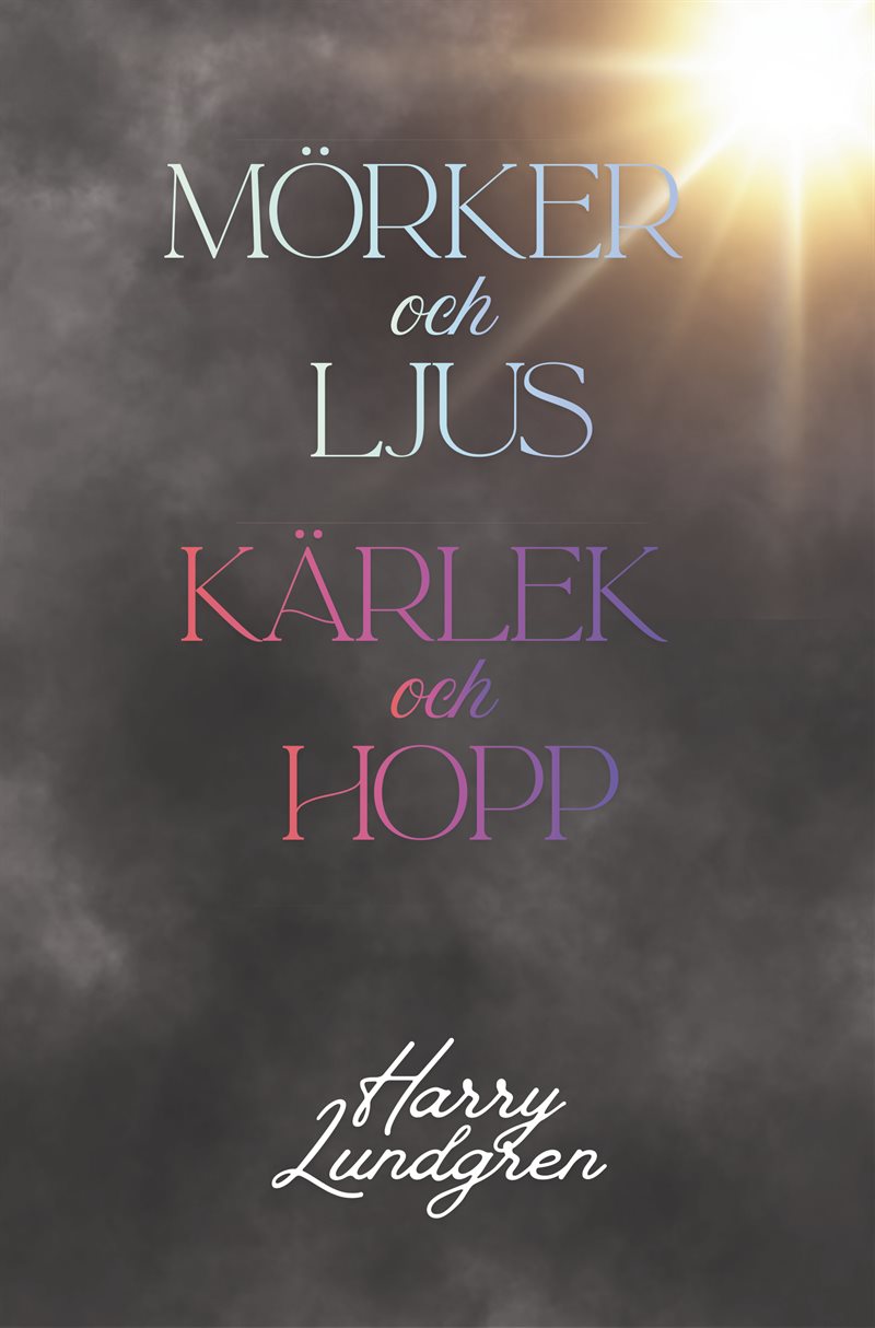 Mörker och ljus kärlek och hopp