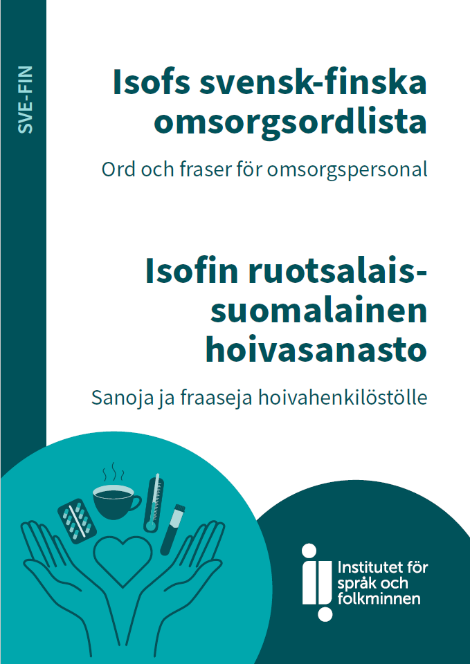 Isofs svensk-finska omsorgsordlista : ord och fraser för omsorgspersonal