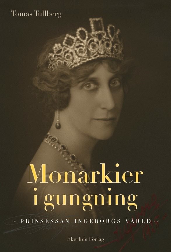 Monarkier i gungning: prinsessan Ingeborgs värld
