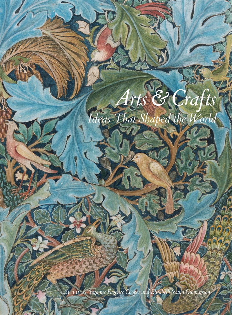 Arts & Crafts: Ideas That Shaped the World