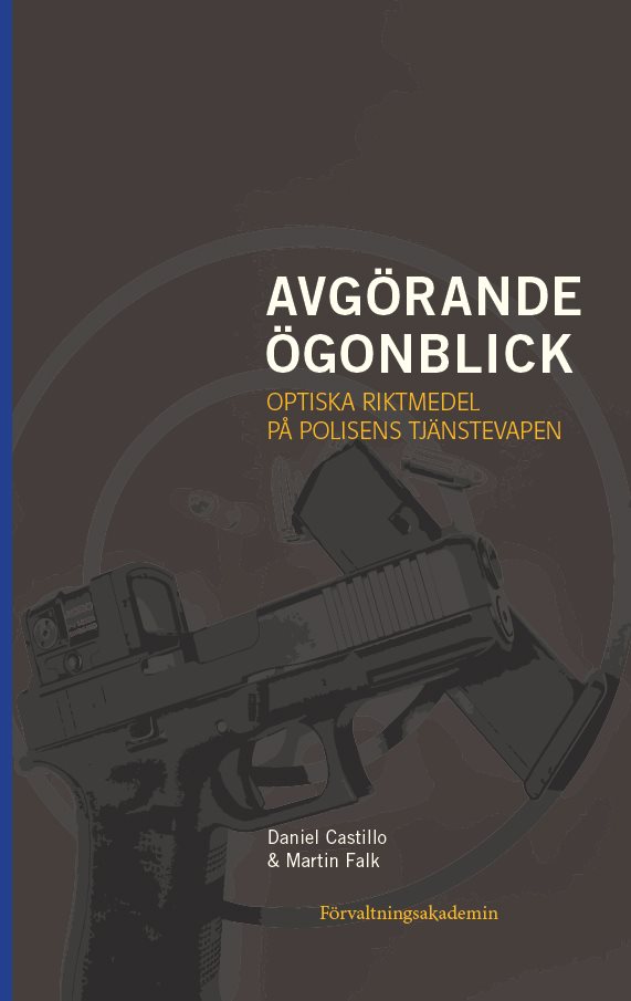 Avgörande ögonblick : optiska riktmedel på polisens tjänstevapen