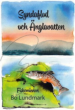 Syndaflod och änglavatten - fiskeminnen