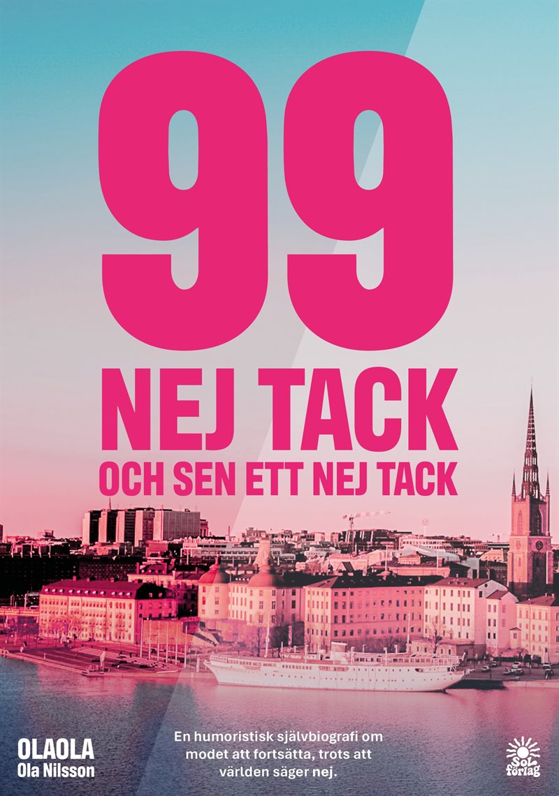 99 NEJ TACK - och sen ett nej tack