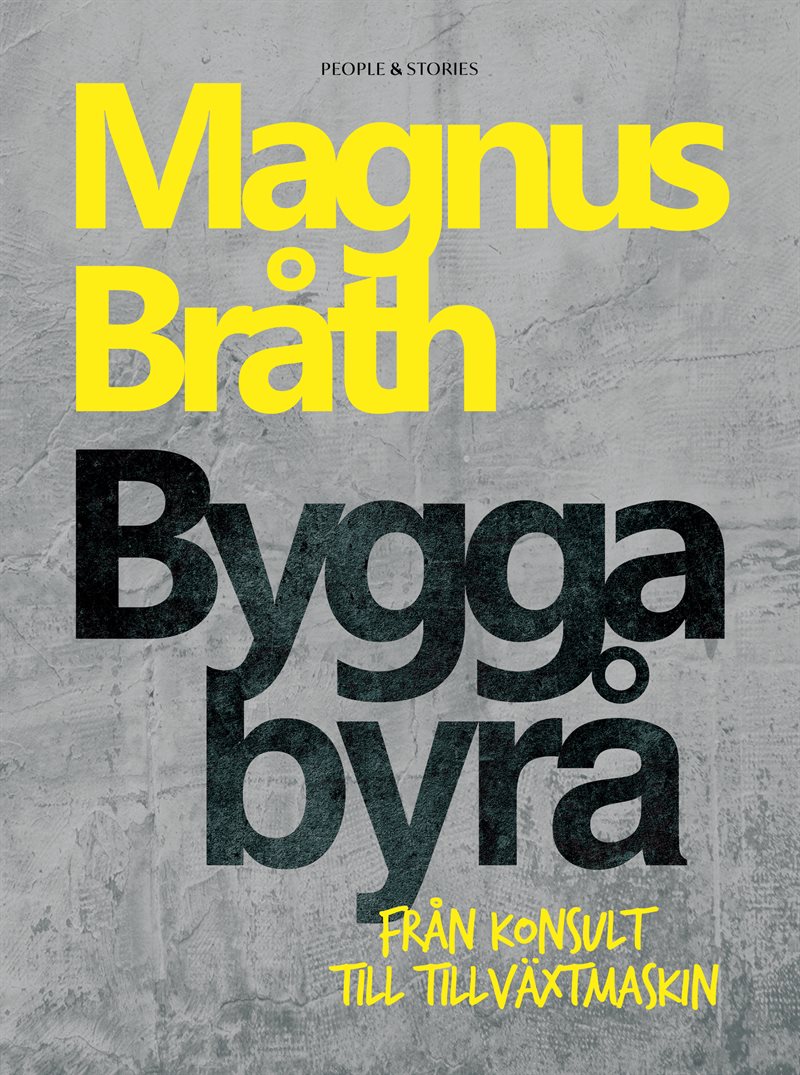 Bygga byrå - från konsult till tillväxtmaskin