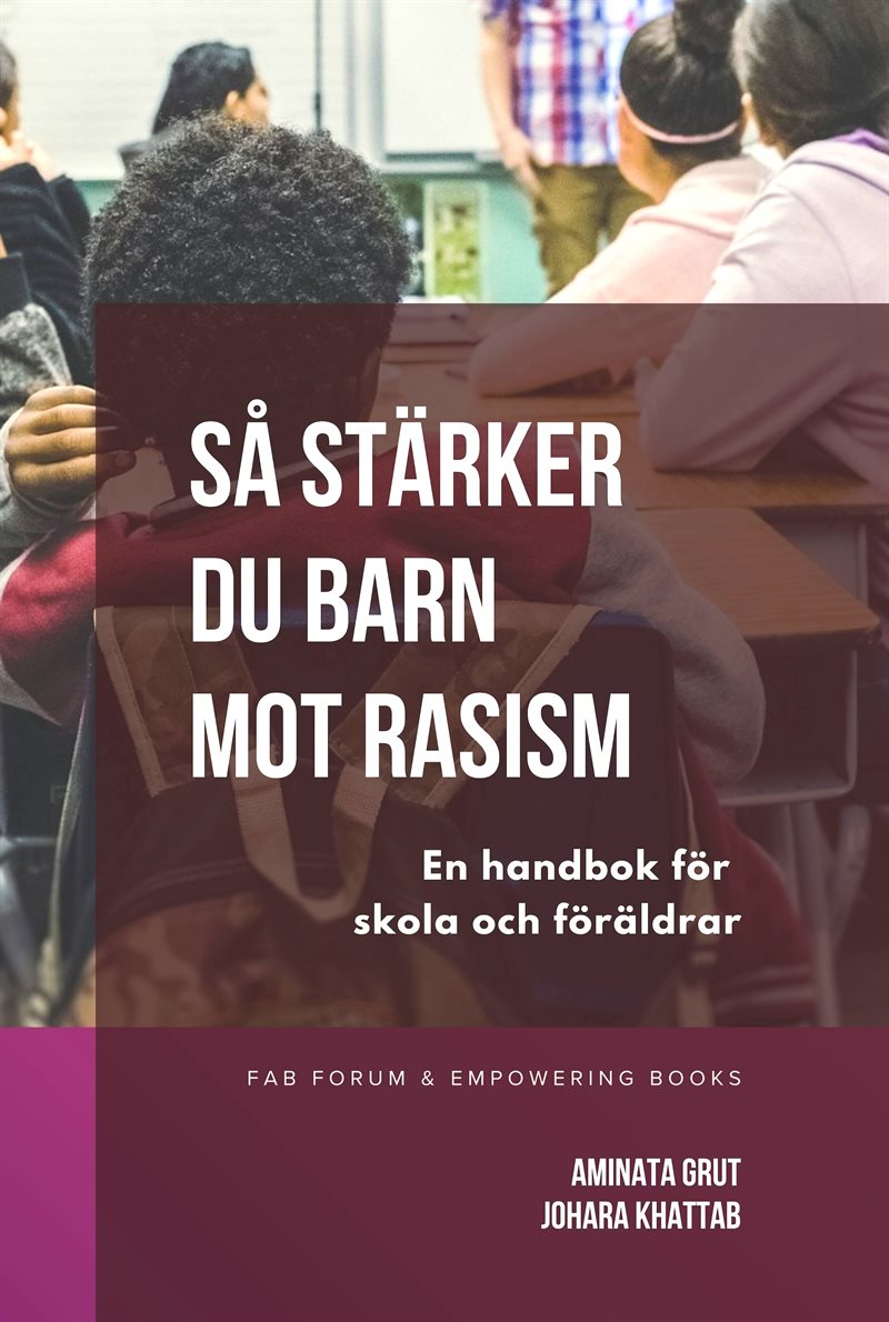 Så stärker du barn mot rasism : En handbok för skola och föräldrar