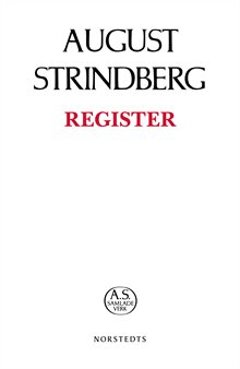 August Strindbergs Samlade Verk : register