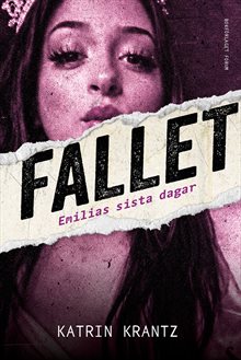 Emilias sista dagar : flickmordet i Landskrona