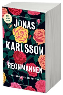 Regnmannen : en trädgårdsberättelse