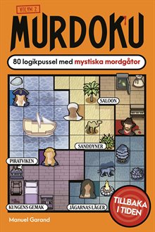 Murdoku, volym 2 : 80 logikpussel med mystiska mordgåtor