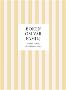 Boken om vår familj : minnen, samtal, skratt & gemenskap